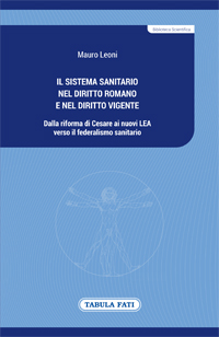Il sistema sanitario nel diritto romano e nel diritto vigente