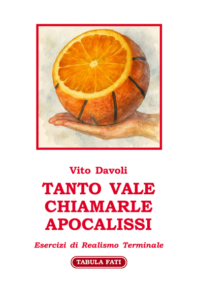 Tanto vale chiamarle apocalissi