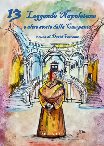 13 Leggende Napoletane e altre storie della Campania